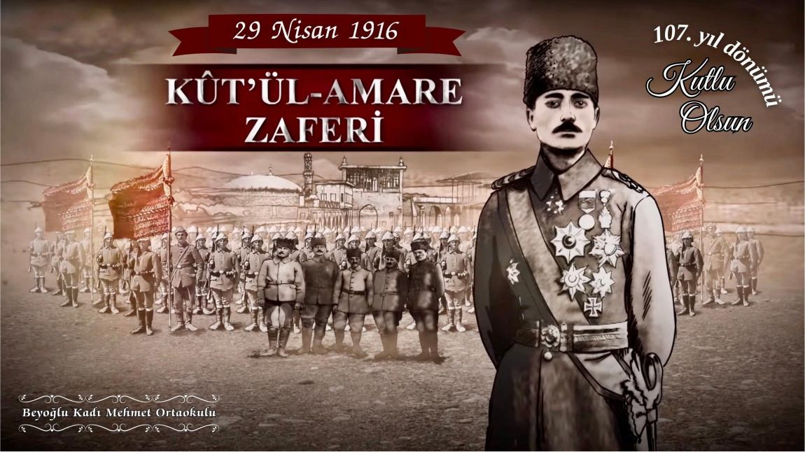Kût'ül Amare Zaferi'nin 107. Yılı Kutlu Olsun