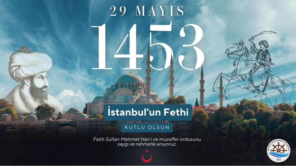 İstanbul’un Fethi Kutlu Olsun! 